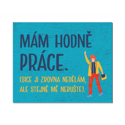 Cedulka na dveře - Hodně práce Albi Albi